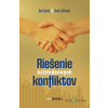 Riešenie každodenných konfliktov - Ken Sande a Kevin Johnson - online doručenie