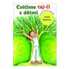 Cvičíme taj-či s dětmi