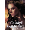 Co když hráblo jim (Mária Blšáková)