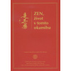 Zen, život v tomto okamihu - Kolektív autorov