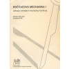 Počítačová mechanika I. Základy nelineární mechaniky kontinua - Miloslav Okrouhlík, Svatopluk Pták