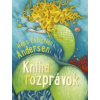 Hans Christian Andersen – Kniha rozprávok - Hans Christian Andersen
