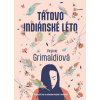 Tátovo indiánské léto - Virginie Grimaldiová