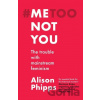 Me, Not You - Alison Phipps