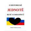 O historické jednotě Rusů a Ukrajinců