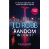 Random in Death: An Eve Dallas thriller (In Death 58) - J. D. Robb, Piatkus Books