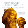 Stopy dávnej minulosti 6 (Slovensko v stredoveku. Čas cudzích kráľov) - Pavel Dvořák