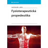 Fyzioterapeutická propedeutika - Navrátil Leoš a kolektiv