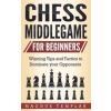 Chess Middlegame for Beginners