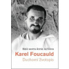 Karel Foucauld - Malá sestra Annie Ježíšova