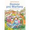 Domov pro Marťany - Martina Drijverová, Eva Mastníková (Ilustrátor)