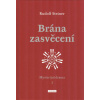 Steiner Rudolf: Brána zasvěcení - Mysterijní drama I. (Mysterijní dramata zaujímají v díle Rudolfa Steinera zvláštní, výsadní postavení. Jsou dramatickou formou ztvárnění ducovního zápasu člověka. ( 2