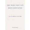 You Have Not Yet Been Defeated - Alaa Abd el-Fattah, Fitzcarraldo Editions
