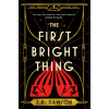 The First Bright Thing