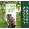 Ptáci našich lesů - Andrea Pinnington, Caz Buckingham