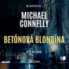 Audiokniha - Betónová blondína - Michael Connelly