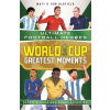 World Cup Greatest Moments (Ultimate Football Heroes)