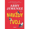 Navždy tvoj - Abby Jimenez