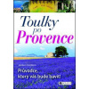 Toulky po Provence
