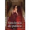 Sára kráča do paláca