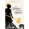 The Gloom Between Stars - Piper CJ, Bloom Books