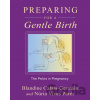 Preparing for a Gentle Birth - Blandine Calais-Germain, Núria Vives Parés