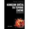 Koncem světa to teprve z… (Peter Zelhan)