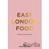 East London Food - Rosie Birkett, Helen Cathcart