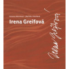 Irena Greifová - Helena Albertová, Markéta Vöröšová