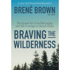 Braving the Wilderness (Brené Brown)