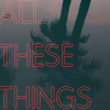 DYBDAHL, THOMAS - ALL THESE THINGS LP