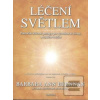 Léčení světlem (Barbara Brennan, Thomas J. Schneider, Joan Tartaglia)