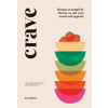 Crave - Ed Smith, Quadrille Publishing Ltd