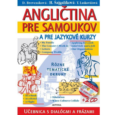 Angličtina pre samoukov a jazykové kurzy + 2 CD - Daniela Breveníková, Helena Šajgalíková, Tatiana Laskovičová