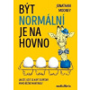 Být normální je na hovno