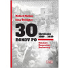 30 ROKOV PO: Slovensko 1989 - 2019