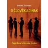 O člověku jinak - Bohumil Ždichynec