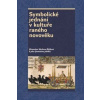 Symbolické jednání v kultuře raného novověku - Josef Hrdlička, Pavel Král, Rostislav Smíšek