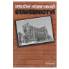 Stručné dějiny oborů Stavebnictví - Jana Semeráková a kol.