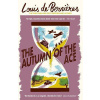 The Autumn of the Ace - Louis de Bernieres