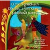 NAJKRAJŠIE ROZPRÁVKY 3 CD O troch priadkach, Obušok, z vrecka von!, Jabloňová panna