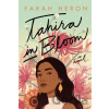 Tahira in Bloom - Farah Heron