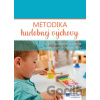 Metodika hudobnej výchovy pre pedagogické akadémie a stredné pedagogické školy - Ľubica Kopinová, Klára Bystřická, Danuša Urdová