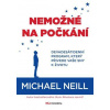 Nemožné na počkání - Neill Michael