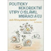 Politicky nekorektní vtipy o islámu, migraci a EU aneb Již brzy zakázané a trestné? - Belica Jan