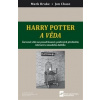 Harry Potter a věda (John Case, Mark Brake)