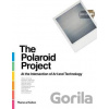 The Polaroid Project - William A. Ewing, Barbara Hitchcock, Rebekka Reuter, Debbie Douglas, Gary Van Zante
