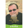 E-kniha Život je frajer, ale ja som väčší - Jozef Urban