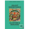 Zelený hermetismus (Peter Lamborn Wilson; Christopher Bamford; Kevin Townley)