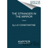 Stranger in the Mirror - Liv Constantine
